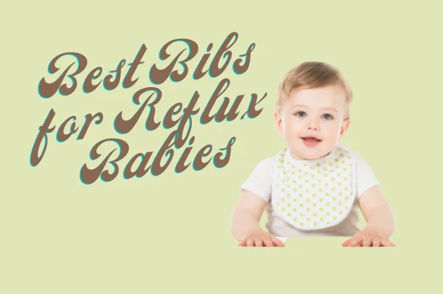 Best bibs for reflux babies